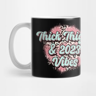 Thick Thighs and 2023 Vibes Mug